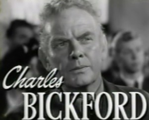 Charles Bickford - Week 45: November 5th thru 11th