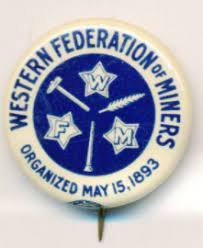 Western Federation of Miners button - 1893 logo - Week 20